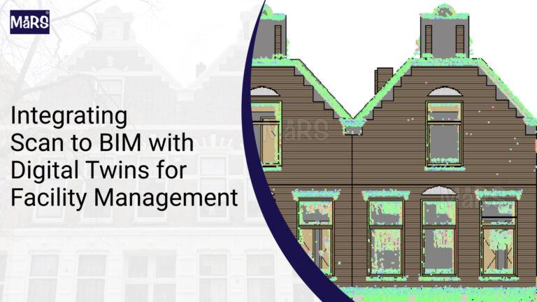 Integrating Scan to BIM with Digital Twins for Facility Management